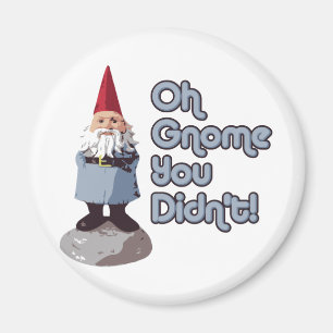Oh Gnome taten Sie nicht! Magnet