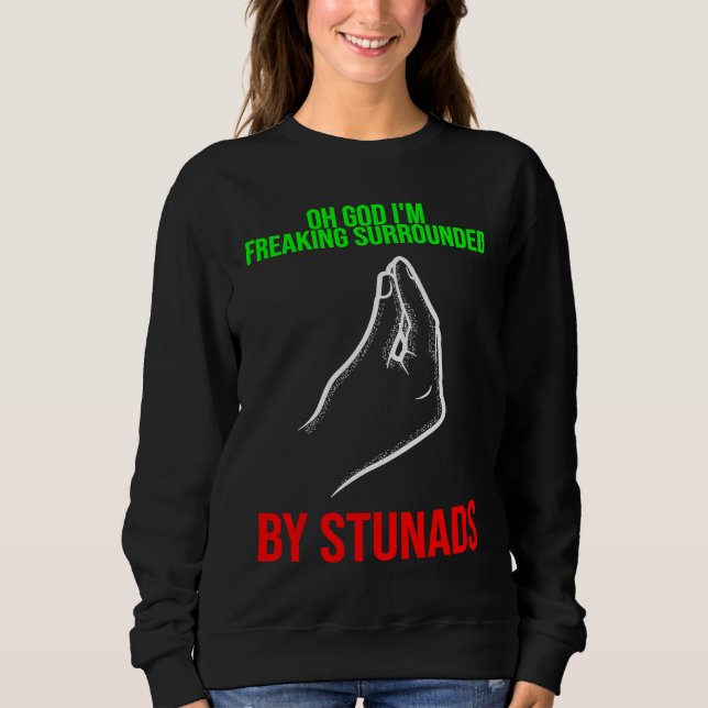 oh god I'm freaking surrounded by stunads Italy Va Sweatshirt (Vorderseite)