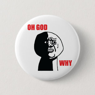 Oh Gott warum - Pinback Knopf Button