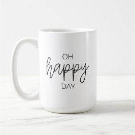 Oh Happy Day Tasse