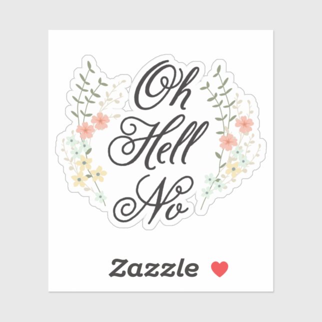 Oh Hell No Aufkleber (Blatt)
