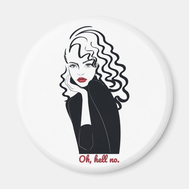 Oh Hell no Funny Girl Zitat Magnet (Vorne)