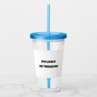 oh Herr, er tritt auf Acryltrinkbecher