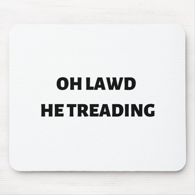 oh Herr, er tritt auf Mousepad (Vorne)