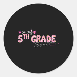 Oh Hey 5. Klasse Zurück zur Schule Design für Lehr Runder Aufkleber
