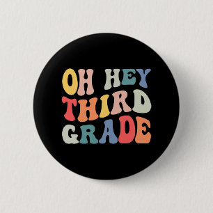 Oh Hey dritte Klasse Groovy Spaß Zurück zur Schule Button