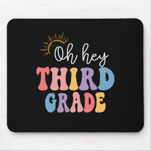 Oh Hey dritte Klasse Groovy Spaß Zurück zur Schule Mousepad