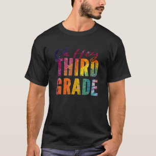Oh Hey dritte Klasse zurück zur Schule für Lehrer T-Shirt