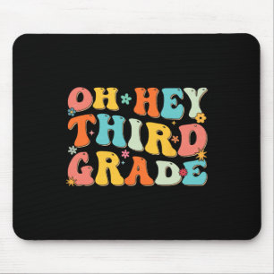 Oh Hey dritte Klasse zurück zur Schule Lehrer Kind Mousepad