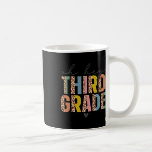 Oh Hey dritte Klasse zurück zur Schule Schüler 3. Kaffeetasse