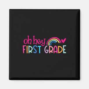 Oh Hey Erste Klasse Regenbogen Froher Erster Tag Z Magnet