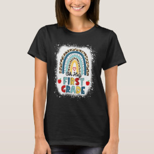 Oh Hey Erste Klasse Regenbogen Gebleicht 1. Schult T-Shirt