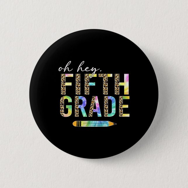 Oh Hey Fünfte Klasse Ck Zur Schule Schüler 5. Klas Button (Vorderseite)