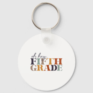 Oh Hey Fünfte Klasse Zurück zur Schule für Lehrer  Schlüsselanhänger