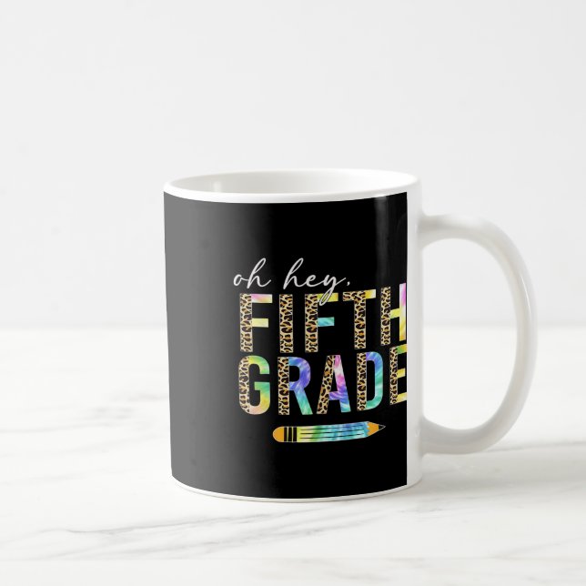 Oh Hey Fünfte Klasse Zurück zur Schule Schüler 5.  Kaffeetasse (Rechts)
