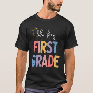 Oh, Hey Lehrer erster Klasse Student Team 1ste Kla T-Shirt