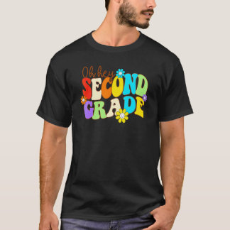 Oh Hey Second Grade Hippie Flowers Teacher Back To T-Shirt