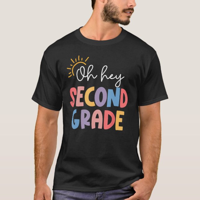Oh Hey Second Grade Teacher Student 2nd Grade Back T-Shirt (Vorderseite)