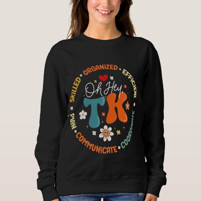 OH Hey TK Squad Transitional-Kindergarten zurück z Sweatshirt (Vorderseite)