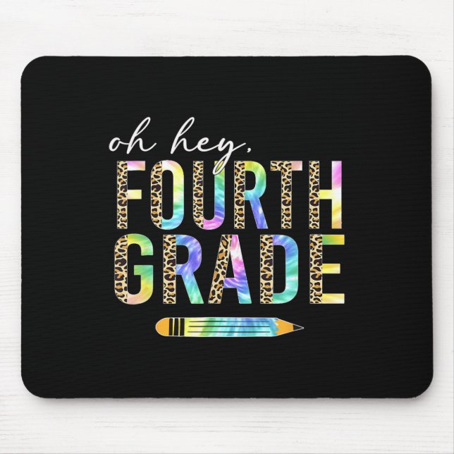 Oh Hey Vierte Klasse Ck Zurück zur Schule Schüler  Mousepad (Vorne)