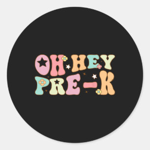 Oh Hey Vorschule Groovy Ck Zur Schule Glücklicher Runder Aufkleber