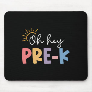 Oh Hey Vorschullehrer Schüler Vorschule Erster Tag Mousepad