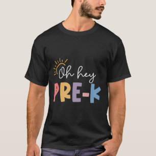 Oh Hey Vorschullehrer Schüler Vorschule Erster Tag T-Shirt