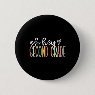 Oh Hey Zweite Klasse Zurück zur Schule Glücklicher Button