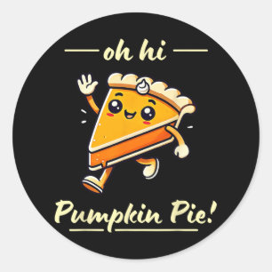 Oh Hi Pumpkin Pie - Niedlicher Kawaii Fall Ernteda Runder Aufkleber