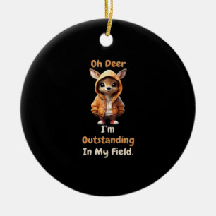 Oh Hirsch Herausragend Auf Meinem Feld Lustiges Hu Keramik Ornament