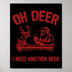 Oh, Hirsch, ich brauche noch Bier trinken Bier und Poster