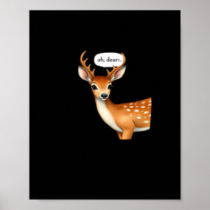 Oh Hirsch Süße Punny Hirsch Sprüche Whimsical Zita Poster