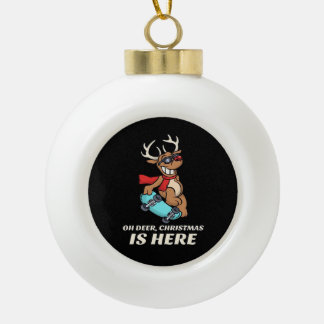 Oh Hirsch Weihnachten ist hier Skateboard fahrende Keramik Kugel-Ornament