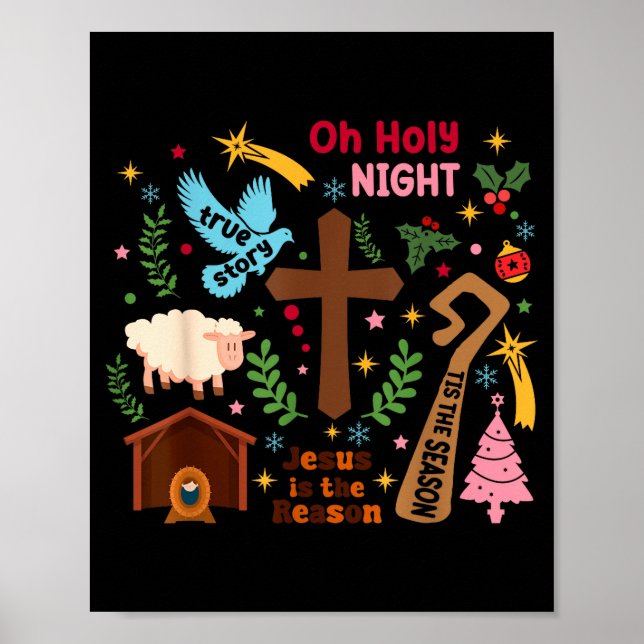 Oh Holy Night Jesus Is The Reason Christian Christ Poster (Vorne)