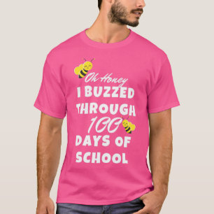 Oh Honey, die ich durch 100 Tage Schulsonne gequet T-Shirt