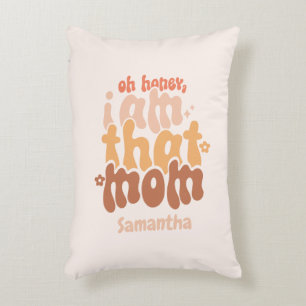 Oh Honey, ich bin diese Mama Dekokissen