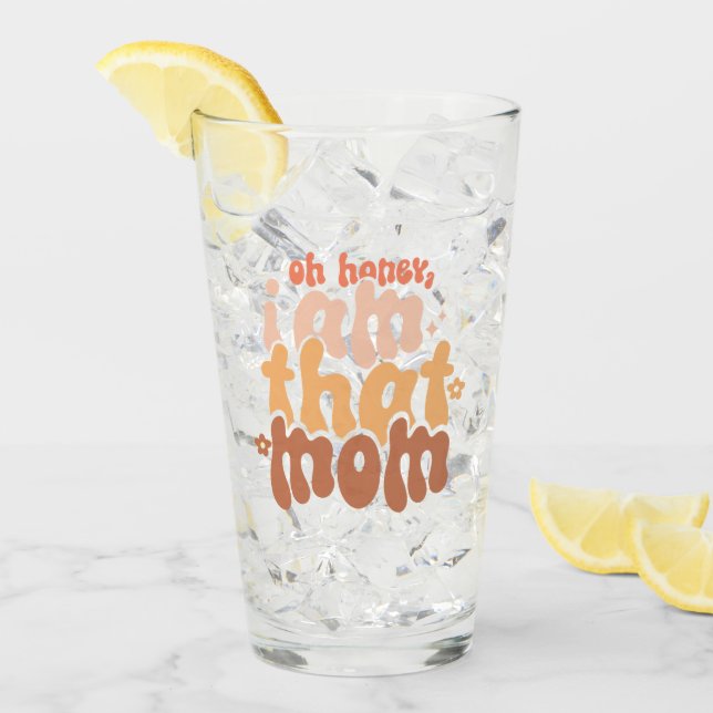 Oh Honey, ich bin diese Mama Glas (Vorderseite Ice)