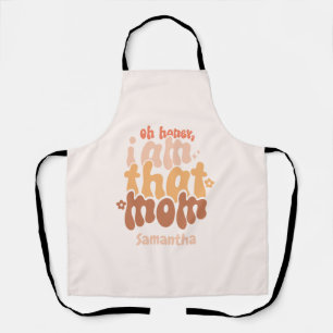 Oh Honey, ich bin diese Mama Schürze