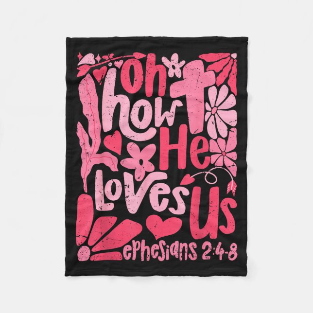 Oh How He Loves Us Boho Valentine Flower Jesus Chr Fleecedecke (Vorderseite)