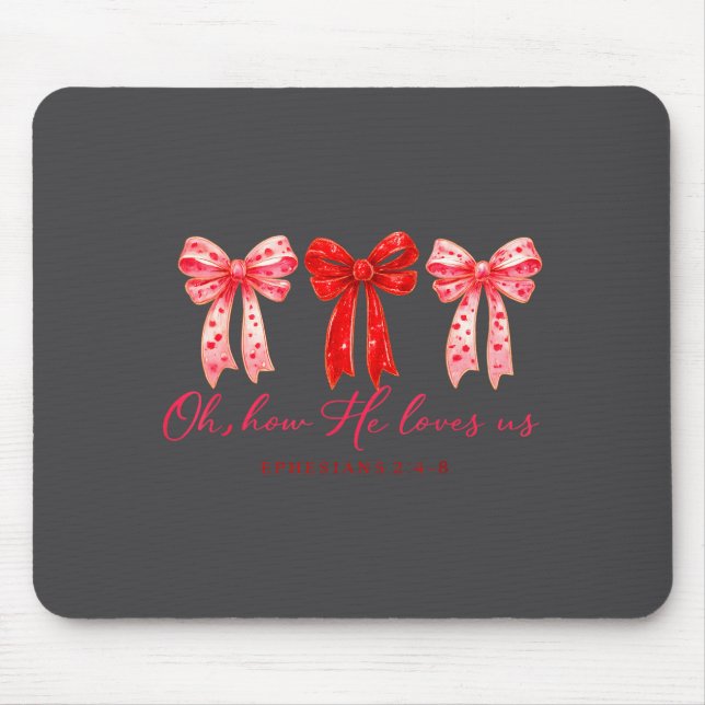 Oh How He Loves Us, Christian Valentine Bible Vers Mousepad (Vorne)