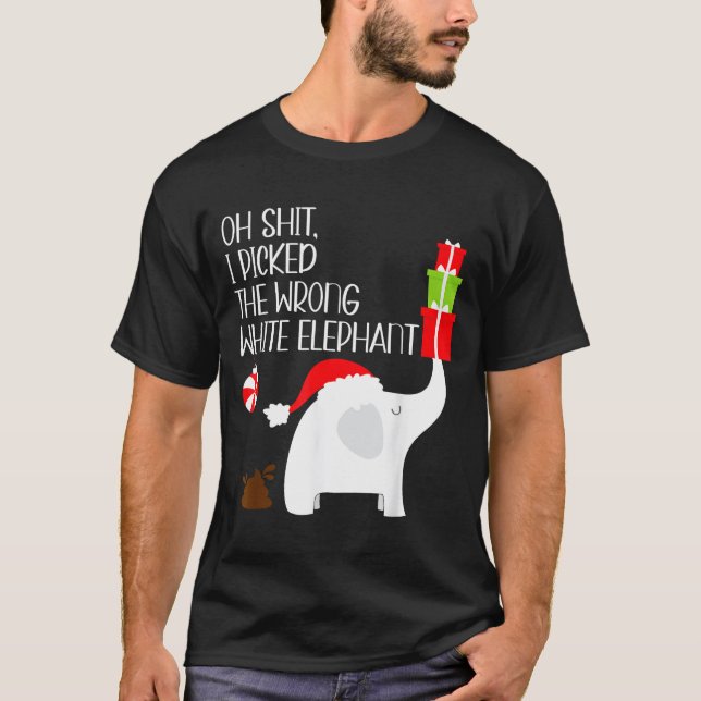 Oh I Cked The Wrong White Elephant Ugly Christmas  T-Shirt (Vorderseite)