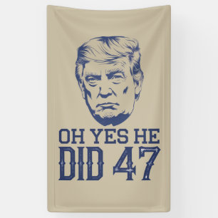 Oh Ja, Er Hat Es Getan 47 Trump 2024  Banner