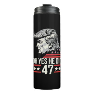 Oh Ja, Er Hat Es Getan 47 Trump 2024 Thermosbecher