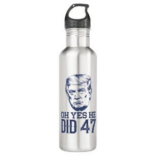 Oh ja, er tat 47 Trump 2024 Edelstahlflasche