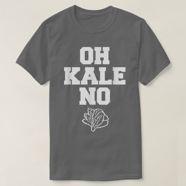 Oh Kale No Distressed Vegetarians Leaf Cabbage  T-Shirt (Design vorne)