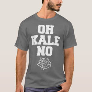 Oh Kale No Distressed Vegetarians Leaf Cabbage  T-Shirt