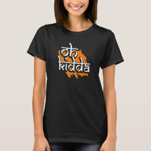 Oh Kidda Punjabi Hallo T-Shirt