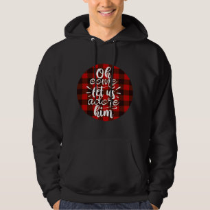 Oh, kommen Sie Lass uns Adore Ihm - Buffalo Karier Hoodie