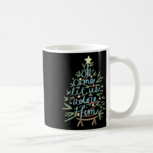 Oh, kommen Sie Lass uns Adore Ihm Christlich Jesus Kaffeetasse