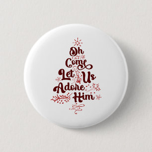 Oh kommt lasst uns ihn anbeten religiöser Jesus Ch Button